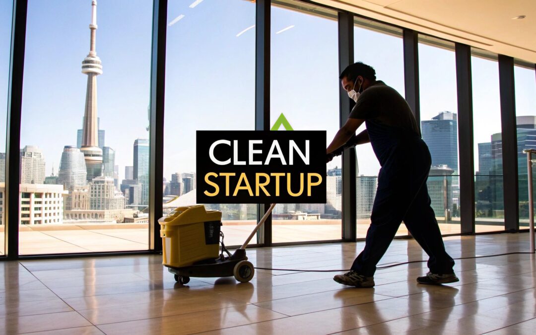 how start a cleaning business with a practical Toronto guide: plan, license, and land clients fast.