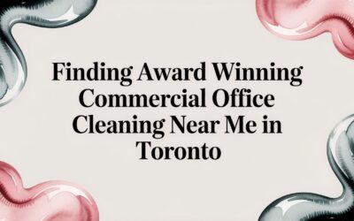 Finding Award Winning Commercial Office Cleaning in Toronto