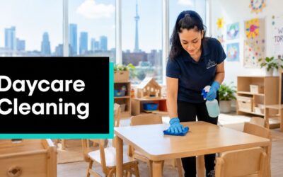 Daycare Cleaning Services: A Guide for Toronto Operators